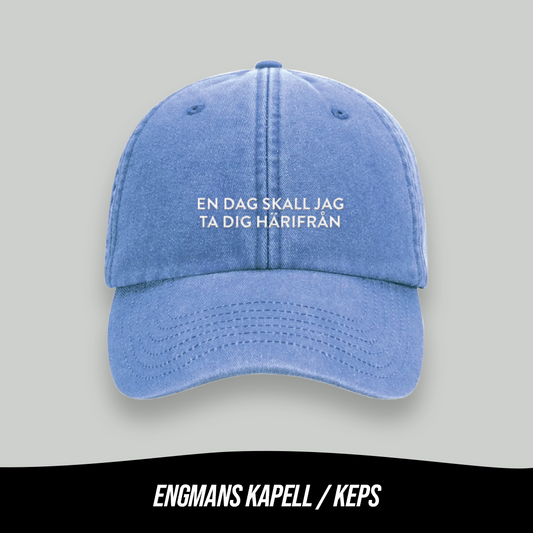 Keps En dag skall jag ta dig härifrån